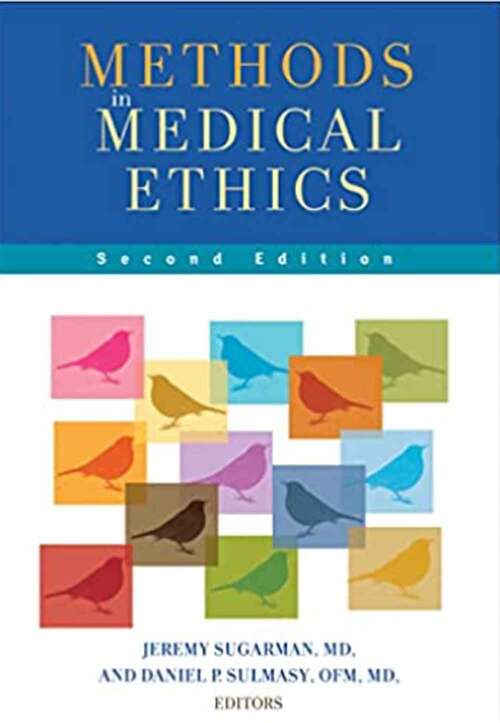 Book cover of Methods In Medical Ethics (Second Edition)