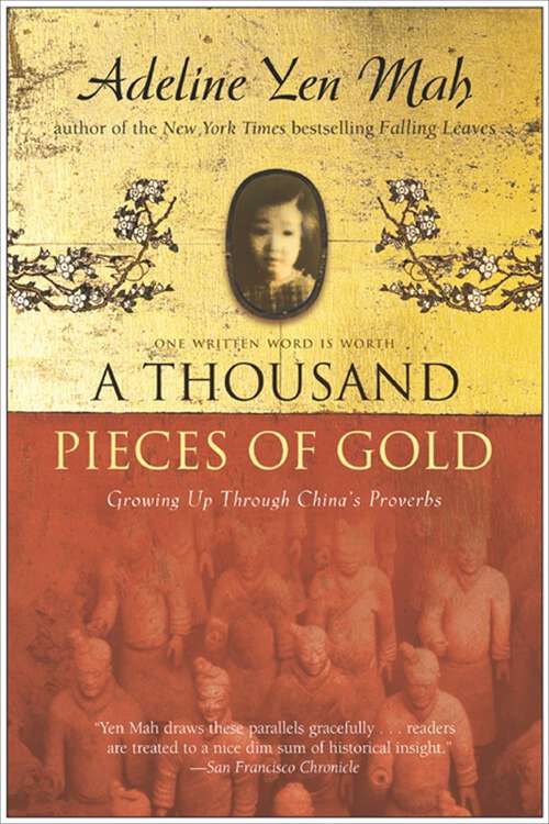 Book cover of A Thousand Pieces of Gold: Growing Up Through China's Proverbs