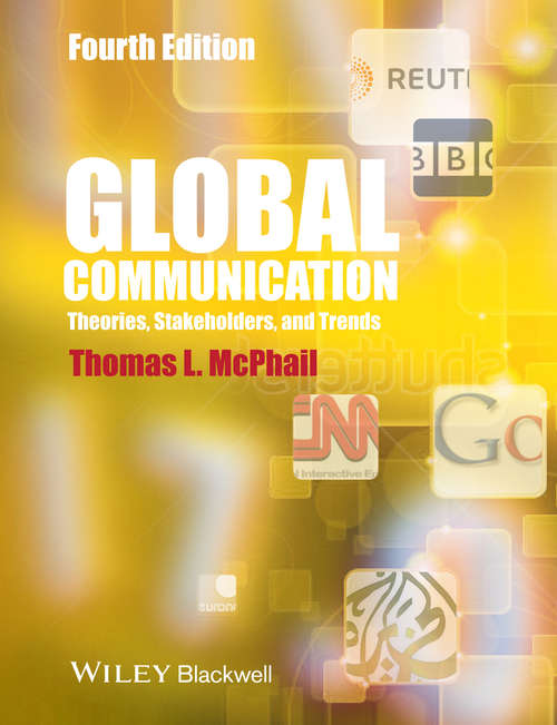 Global Communication: Theories, Stakeholders and Trends