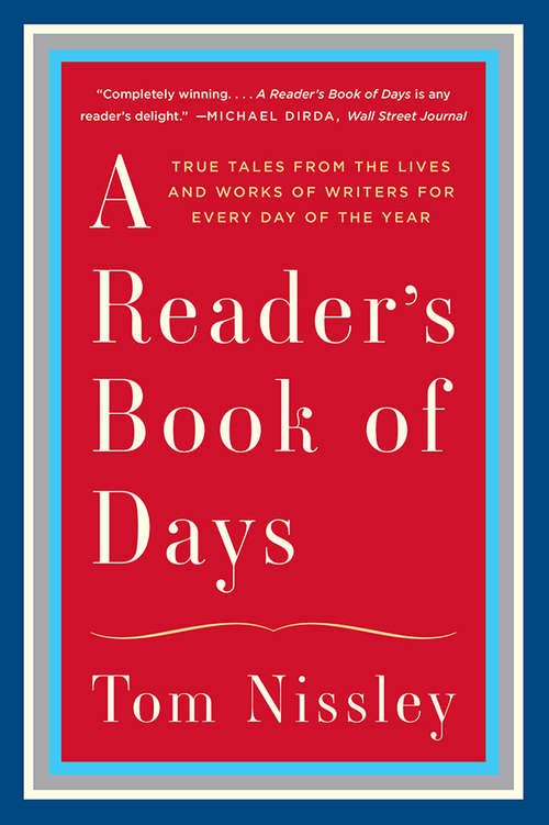 Book cover of A Reader's Book of Days: True Tales from the Lives and Works of Writers for Every Day of the Year