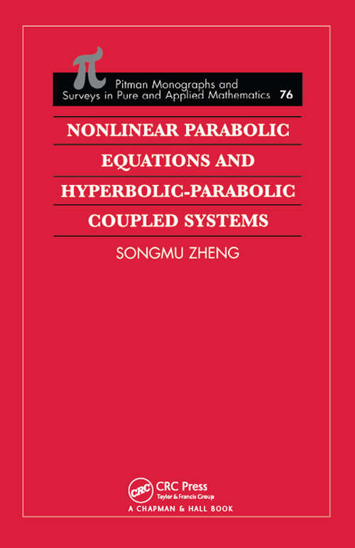 Book cover of Nonlinear Parabolic Equations and Hyperbolic-Parabolic Coupled Systems (Monographs And Surveys In Pure And Applied Math #76)
