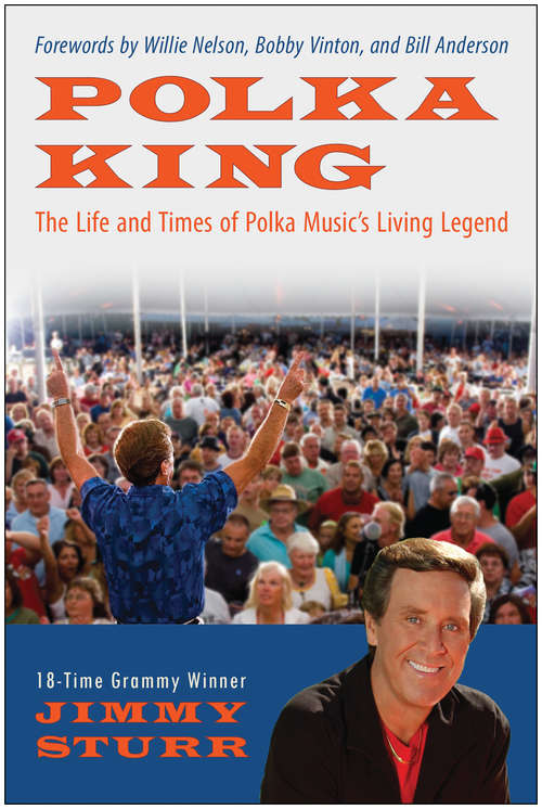 Book cover of Polka King: The Life and Times of Polka Music's Living Legend