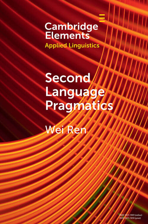 Book cover of Second Language Pragmatics (Elements in Applied Linguistics)