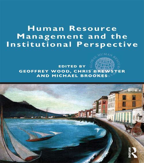 Human Resource Management and the Institutional Perspective (Global HRM)