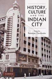 Book cover of History, Culture and the Indian City: Essays