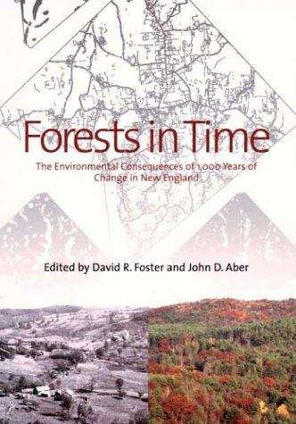Forests in Time: The Environmental Consequences of 1,000 Years of Change in New England