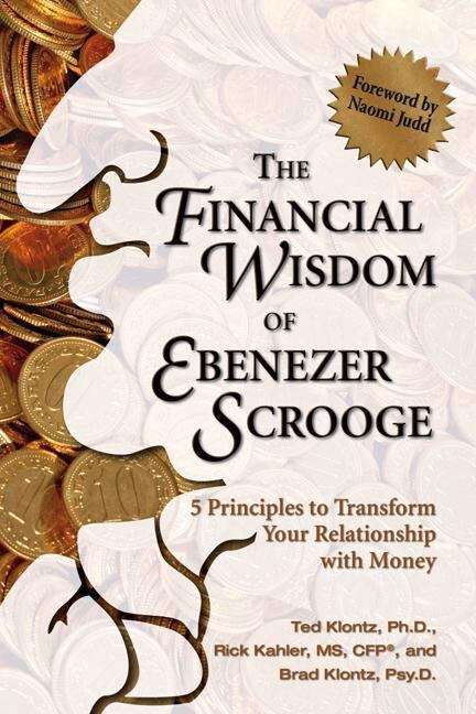 Book cover of The Financial Wisdom of Ebenezer Scrooge: 5 Principles to Transform Your Relationship with Money