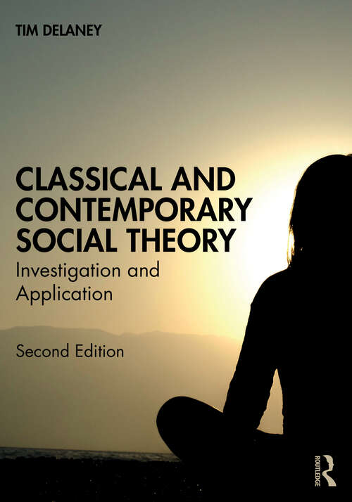 Book cover of Classical and Contemporary Social Theory: Investigation and Application