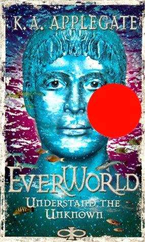 Book cover of Understand the Unknown (Everworld #10)