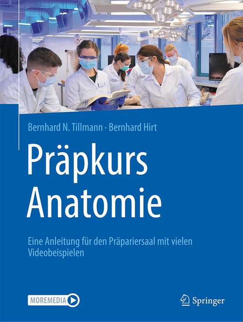 Book cover of Präpkurs Anatomie: Eine Anleitung für den Präpariersaal mit zahlreichen Videos (1. Aufl. 2022)