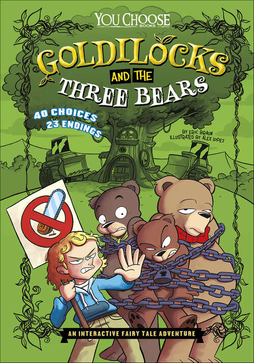 Book cover of Goldilocks and the Three Bears: An Interactive Fairy Tale Adventure (You Choose)