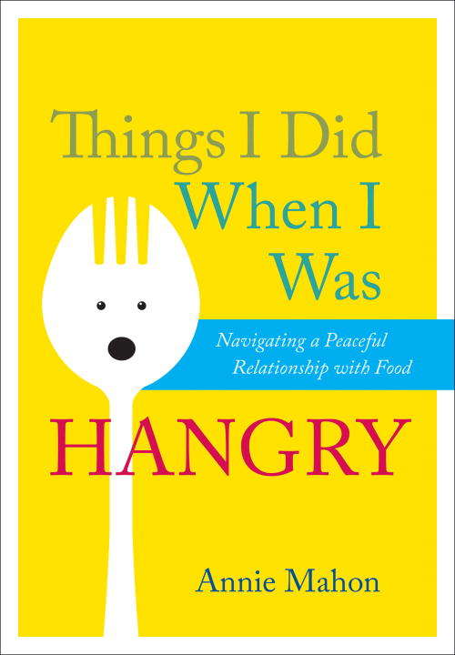 Book cover of Things I Did When I Was Hangry