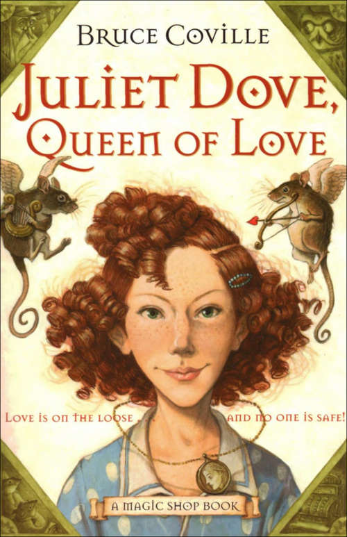 Book cover of Juliet Dove, Queen of Love: Juliet Dove, Queen Of Love; And The Monsters Ring (Magic Shop Book #5)