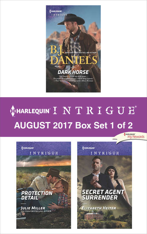 Harlequin Intrigue August 2017 - Box Set 1 of 2: Dark Horse\Protection Detail\Secret Agent Surrender
