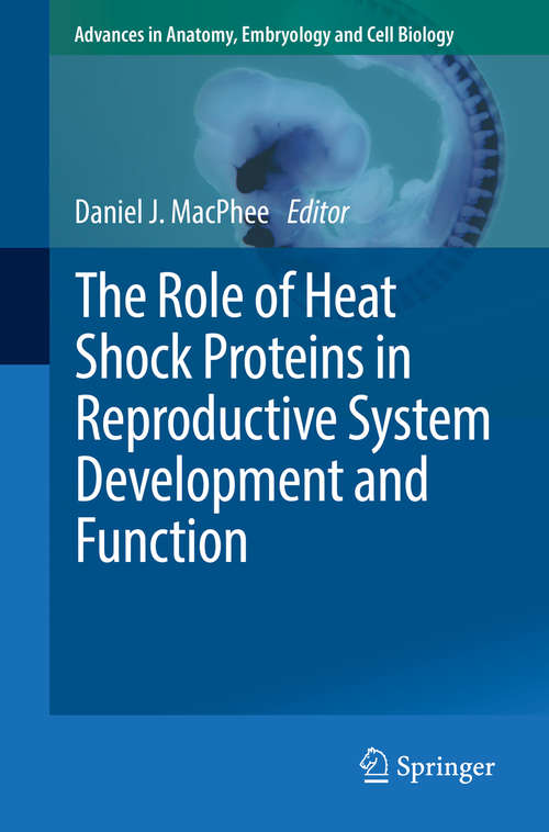 The Role of Heat Shock Proteins in Reproductive System Development and Function