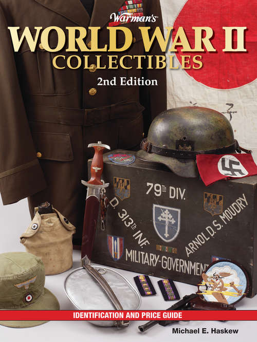 Book cover of Warman's World War II Collectibles: Identification and Price Guide
