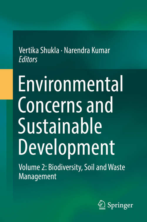 Environmental Concerns and Sustainable Development: Volume 2: Biodiversity, Soil and Waste Management