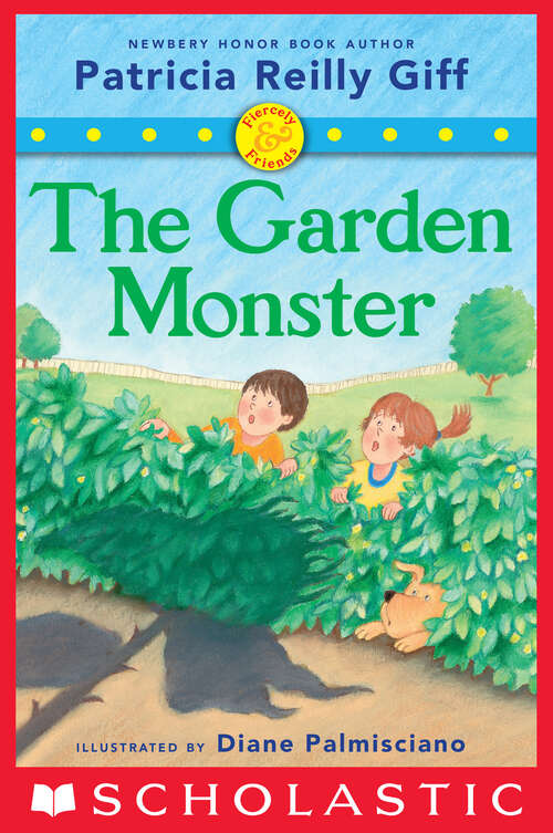 Book cover of The Garden Monster (Fiercely and Friends)