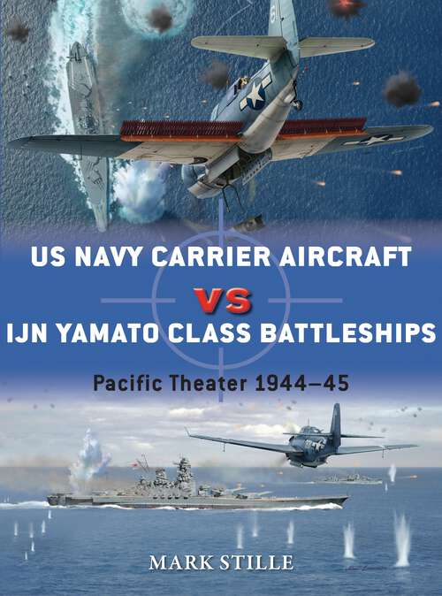 Book cover of US Navy Carrier Aircraft vs IJN Yamato Class Battleships