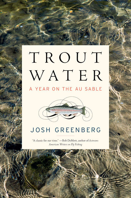 Book cover of Trout Water: A Year on the Au Sable