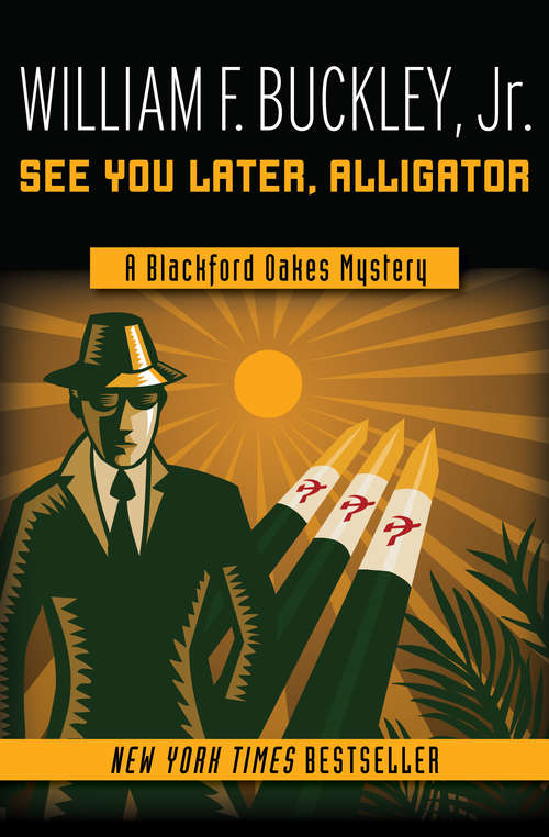 Book cover of See You Later, Alligator (The Blackford Oakes Mysteries #6)