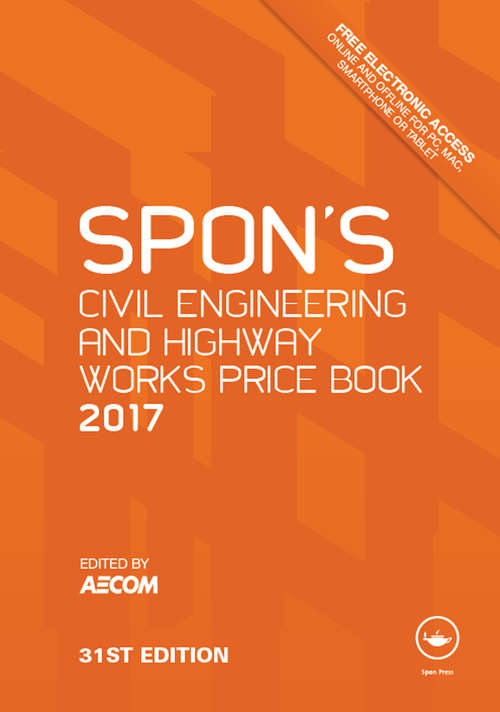 Book cover of Spon's Civil Engineering and Highway Works Price Book 2017 (34) (Spon's Price Books)