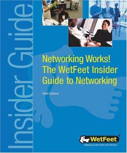 Book cover of Networking Works! The WetFeet Insider Guide to Networking