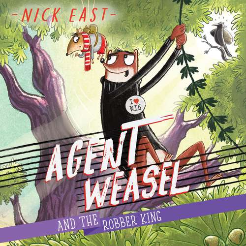 Book cover of Agent Weasel and the Robber King: Book 3 (Agent Weasel #3)