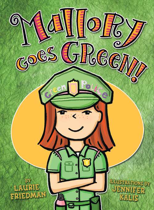 Book cover of Mallory Goes Green! (Mallory #13)