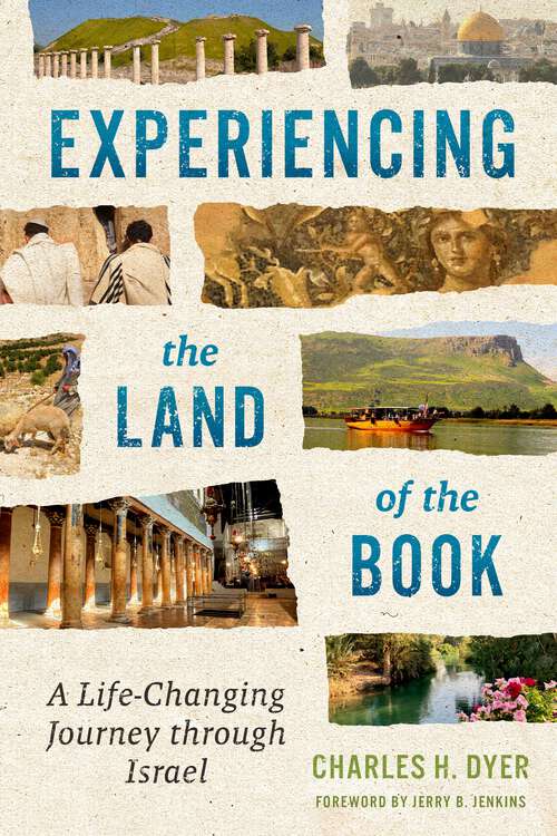 Book cover of Experiencing the Land of the Book: A Life-Changing Journey through Israel