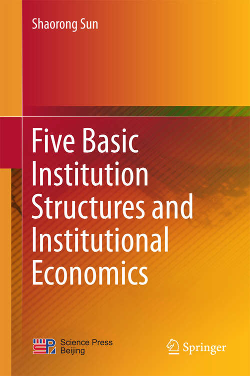 Book cover of Five Basic Institution Structures and Institutional Economics