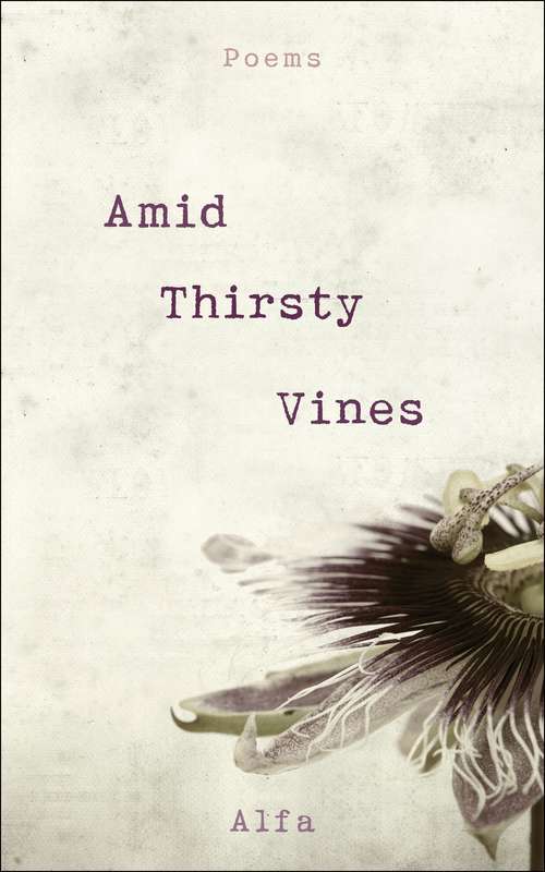 Book cover of Amid Thirsty Vines: Poems