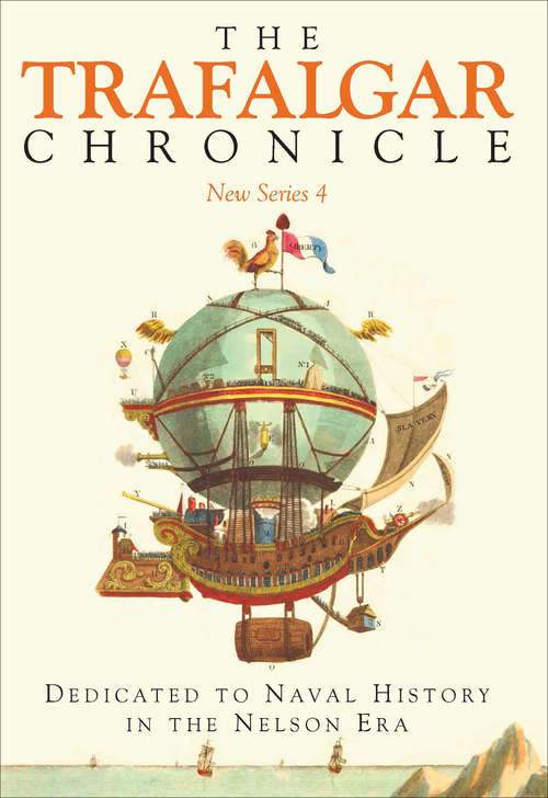The Trafalgar Chronicle: Dedicated to Naval History in the Nelson Era