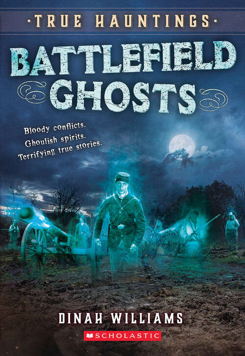 Book cover of True Hauntings #2: Battlefield Ghosts