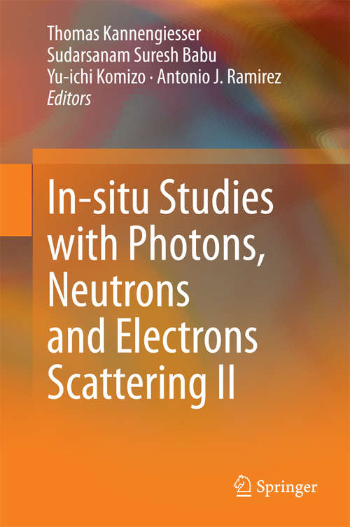 In-situ Studies with Photons, Neutrons and Electrons Scattering II