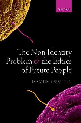 Book cover of The Non-Identity Problem and the Ethics of Future People