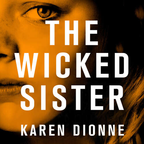 Book cover of The Wicked Sister: The gripping thriller with a killer twist