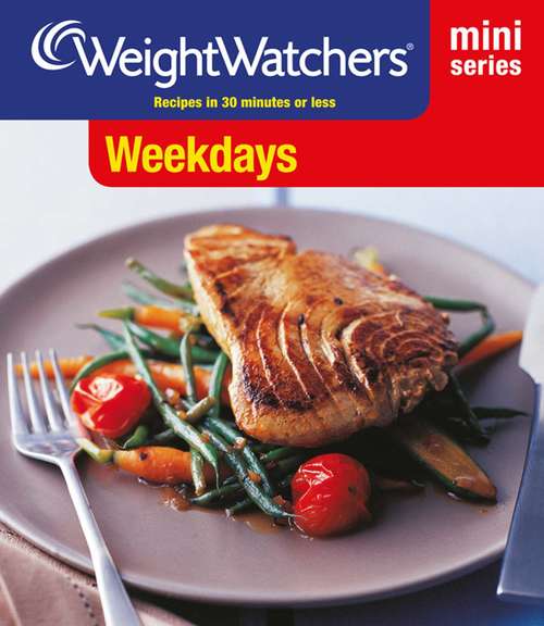 Book cover of Weight Watchers Mini Series: Weekdays