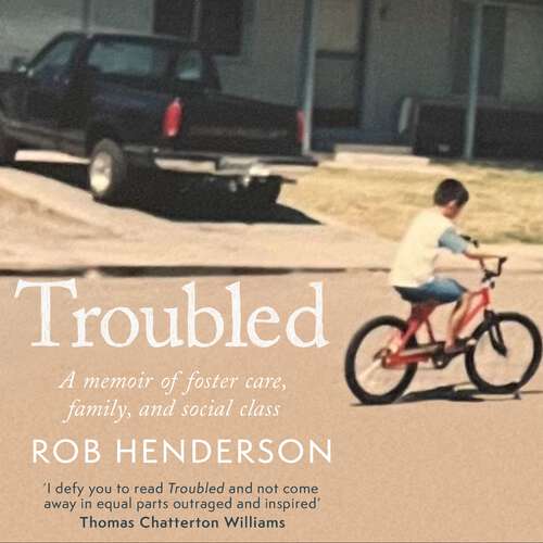 Book cover of Troubled: A Memoir of Foster Care, Family, and Social Class