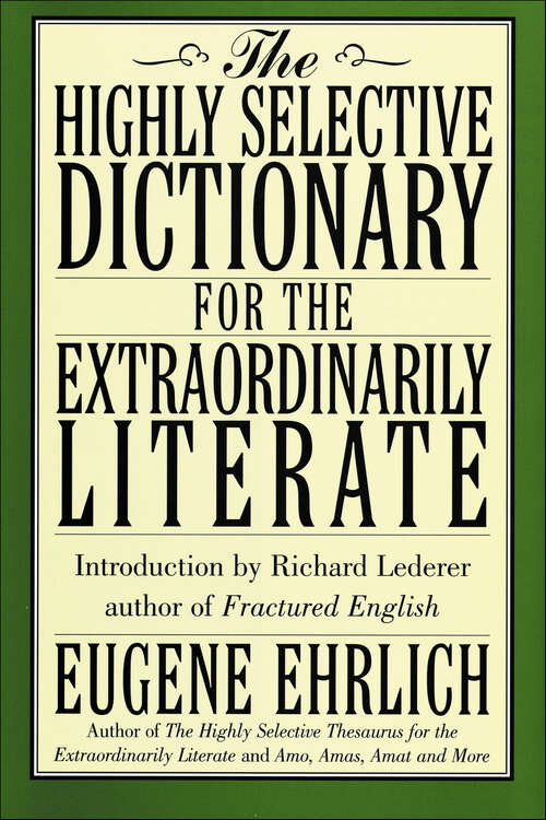 Book cover of The Highly Selective Dictionary for the Extraordinarily Literate (Highly Selective Reference)