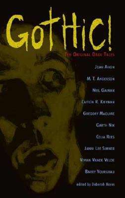 Book cover of Gothic!: Ten Original Dark Tales