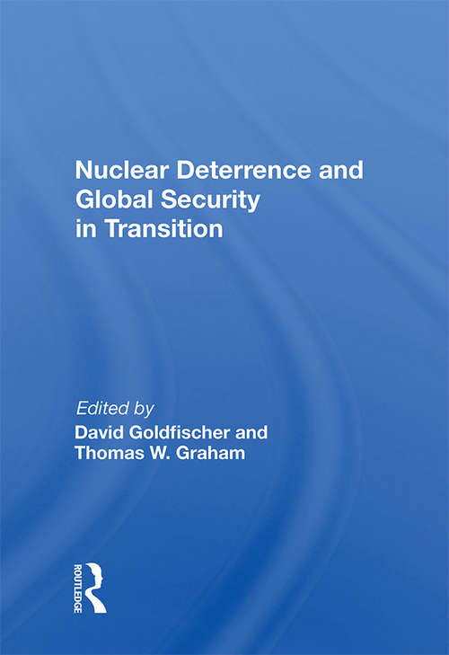 Nuclear Deterrence And Global Security In Transition