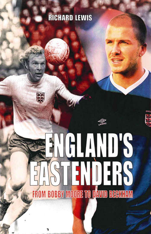 Book cover of England's Eastenders: From Bobby Moore to David Beckham