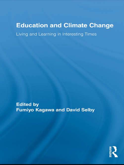 Book cover of Education and Climate Change: Living and Learning in Interesting Times (Routledge Research in Education)