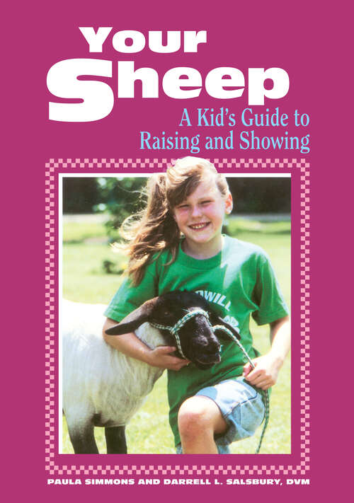 Book cover of Your Sheep: A Kid's Guide to Raising and Showing (Storey's Your )