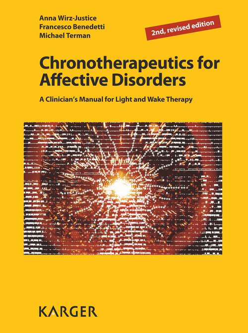 Chronotherapeutics for Affective Disorders: A Clinician's Manual for Light and Wake Therapy 2nd, revised edition