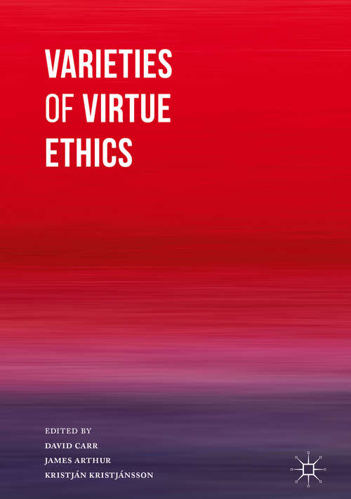 Varieties of Virtue Ethics