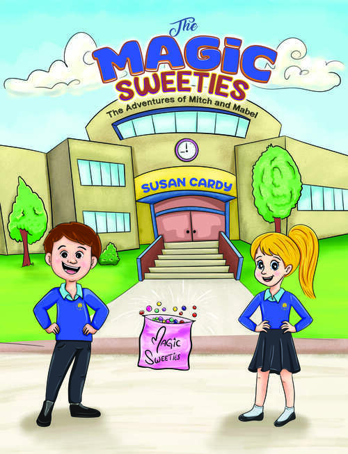 Book cover of The Magic Sweeties: The Adventures of Mitch and Mabel