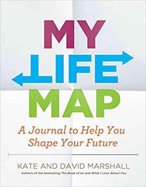 My Life Map: A Journal to Help You Shape Your Future
