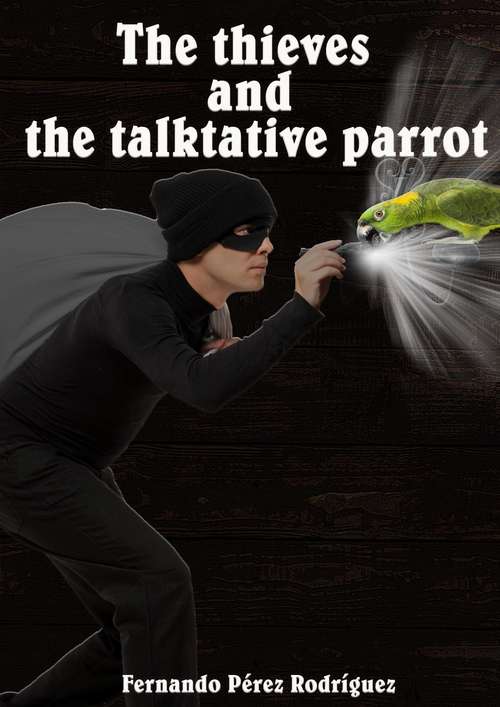The Thieves and The Parrot